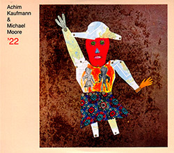 ACHIM KAUFMANN - Achim Kaufmann / Michael Moore : '22 cover 