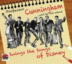 ADRIAN CUNNINGHAM - Professor Cunningham And His Old School : Swings The Songs Of Disney cover 