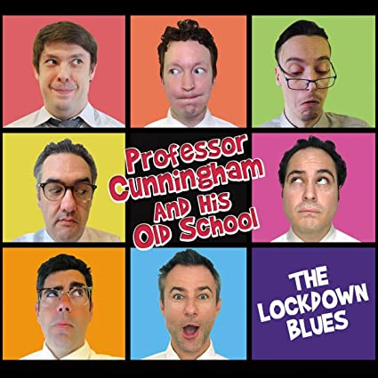 ADRIAN CUNNINGHAM - Professor Cunningham & His Old School : The Lockdown Blues cover 