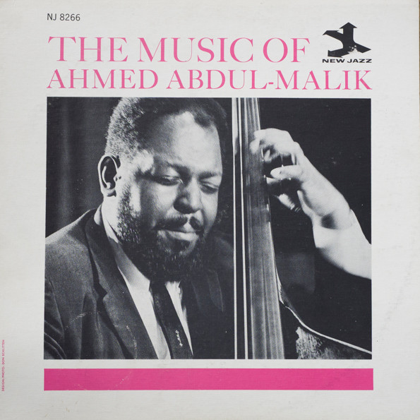 AHMED ABDUL-MALIK - The Music Of Ahmed Abdul-Malik cover 