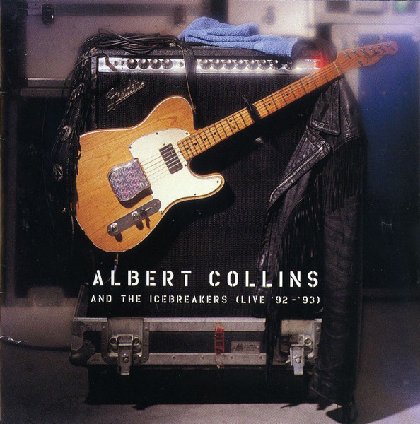 ALBERT COLLINS - Albert Collins And The Icebreakers – Live '92 - '93 cover 