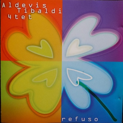 ALDEVIS TIBALDI - Aldevis Tibaldi 4tet : Refuso cover 