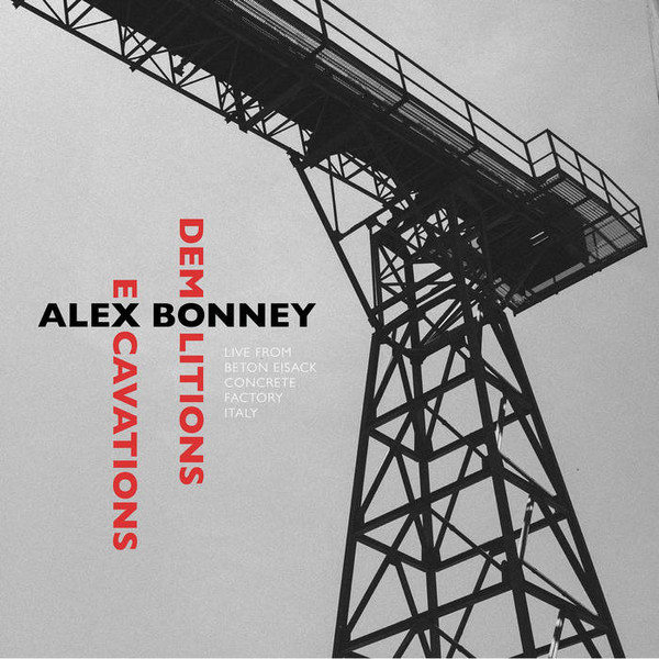 ALEX BONNEY - Excavations And Demolitions cover 