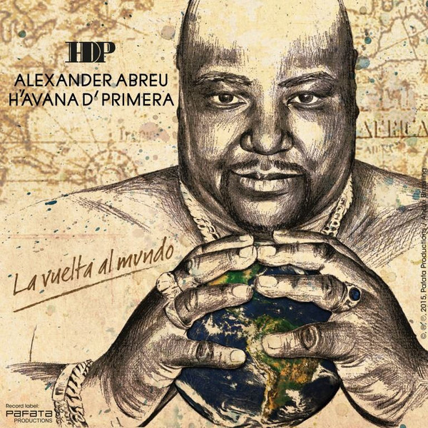 ALEXANDER ABREU - Alexander Abreu, Havana D' Primera : La Vuelta Al Mundo cover 