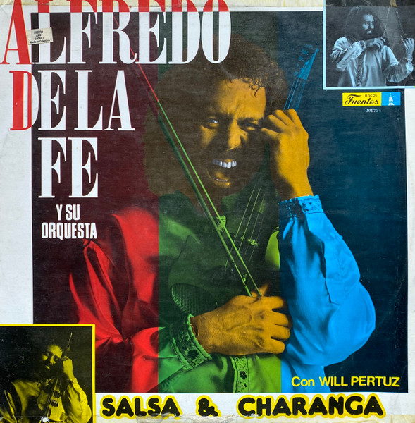 ALFREDO DE LA FÉ - Alfredo De La Fe Y Su Orquesta Con Willie Pertuz : Salsa & Charanga cover 