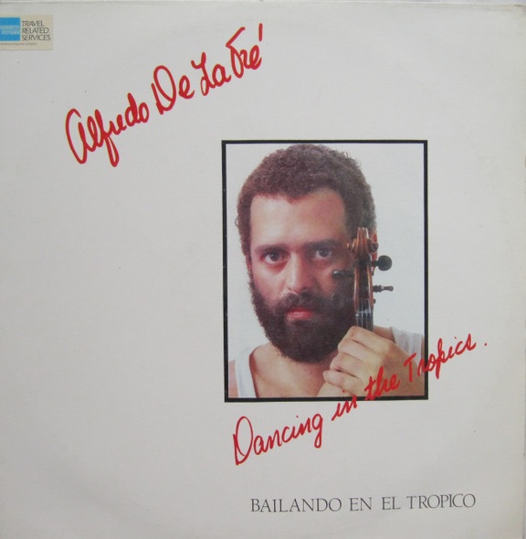 ALFREDO DE LA FÉ - Dancing In The Tropics cover 