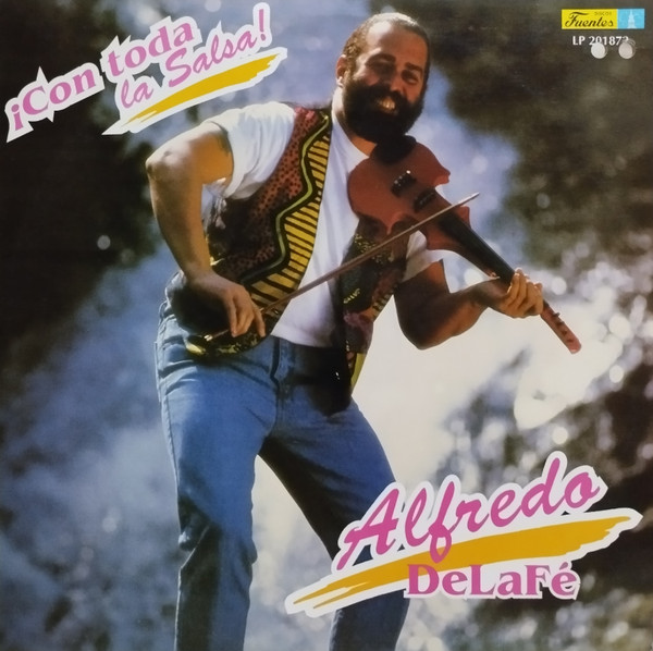 ALFREDO DE LA FÉ - ¡Con Toda La Salsa! (aka Excelente Amante) cover 