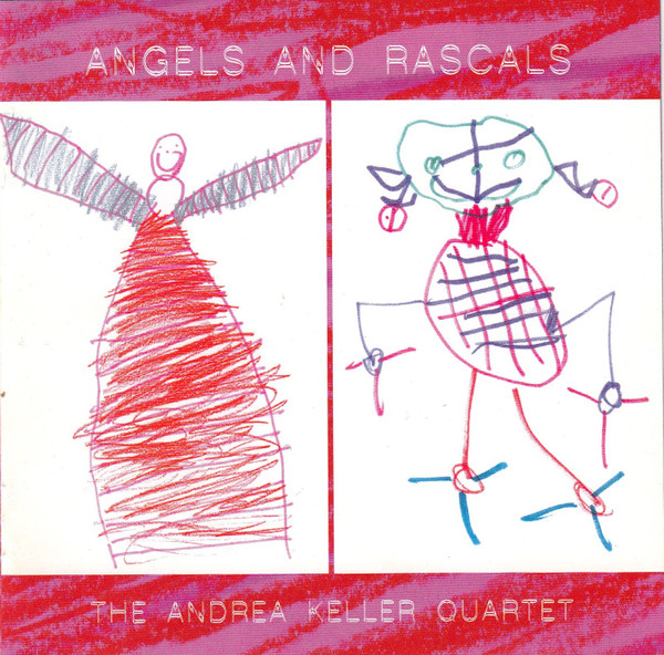 ANDREA KELLER - The Andrea Keller Quartet : Angels And Rascals cover 