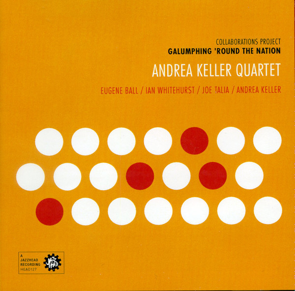 ANDREA KELLER - The Andrea Keller Quartet : Galumphing 'Round the Nation cover 