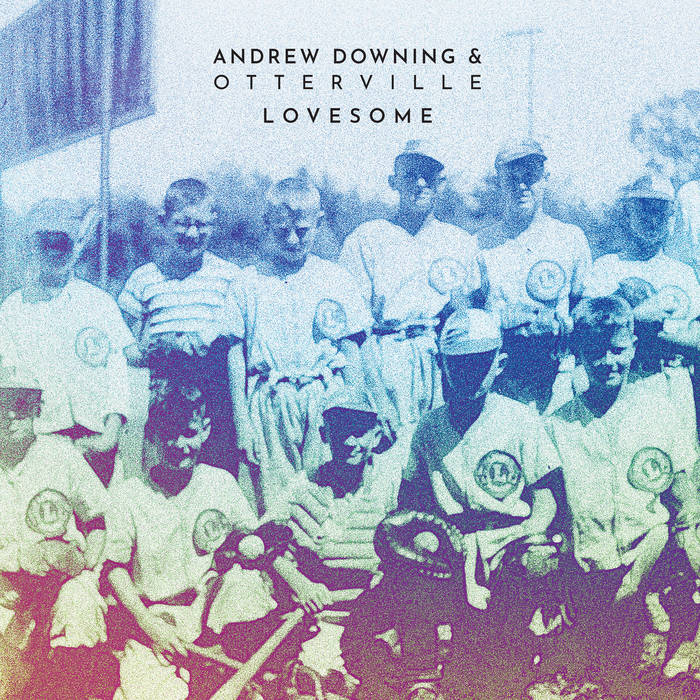 ANDREW DOWNING - Andrew Downing and Otterville : cover 