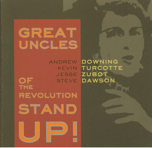 ANDREW DOWNING - Great Uncles Of The Revolution : Stand Up! cover 