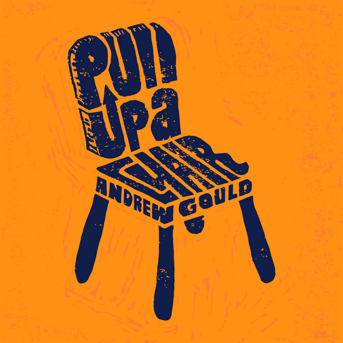 ANDREW GOULD - Pull Up a Chair cover 