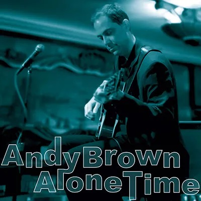 ANDY BROWN - Alone Time cover 