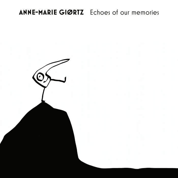 ANNE-MARIE GIØRTZ - Echoes Of Our Memories cover 