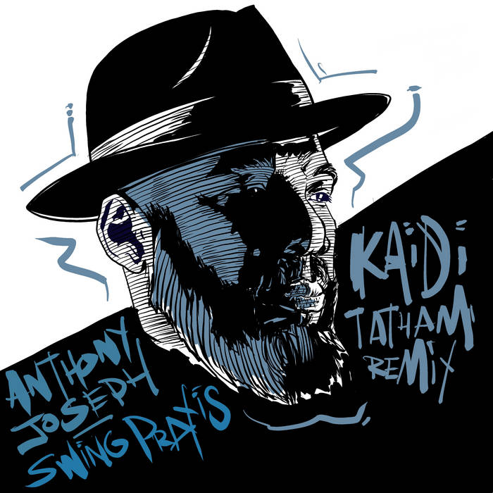 ANTHONY JOSEPH - Swing Praxis (Kaidi Tatham Remix) cover 