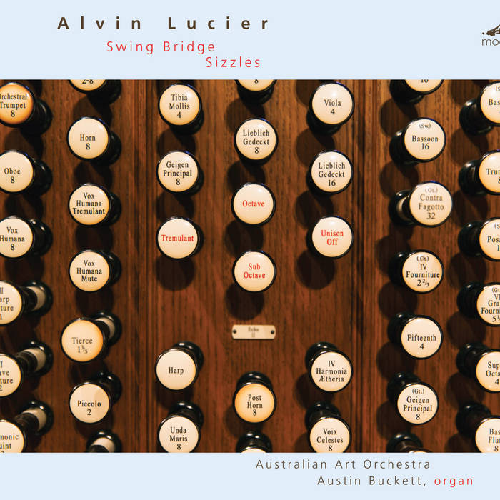 AUSTRALIAN ART ORCHESTRA - Alvin Lucier : Swing Bridge - Sizzles cover 