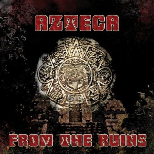 AZTECA - From The Ruins cover 