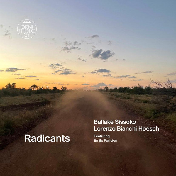 BALLAKÉ SISSOKO - Ballaké Sissoko, Lorenzo Bianchi Hoesch Featuring Emile Parisien : Radicants cover 