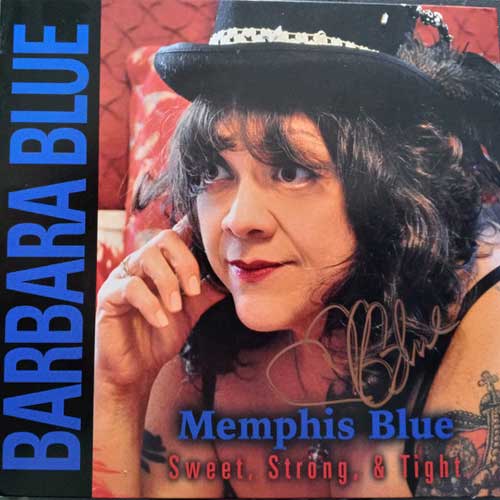 BARBARA BLUE - Memphis Blue : Sweet, Strong & Tight cover 