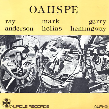 BASSDRUMBONE / OAHSPE - Ray Anderson, Mark Helias, Gerry Hemingway : Oahspe cover 