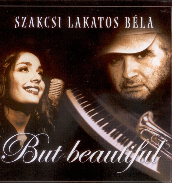 BÉLA SZAKCSI LAKATOS - But Beautiful cover 