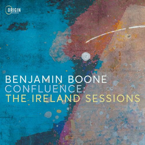 BENJAMIN BOONE - Confluence : The Ireland Sessions cover 