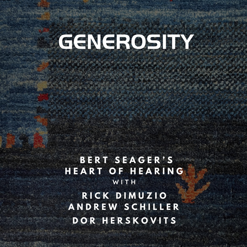 BERT SEAGER - Heart of Hearing : Generosity cover 