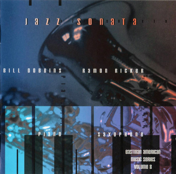 BILL DOBBINS - Bill Dobbins, Ramon Ricker : Jazz Sonata (Eastman American Music Series Volume 8) cover 