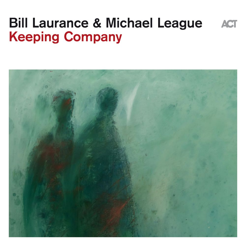 BILL LAURANCE - Bill Laurance & Michael League : Keeping Company cover 