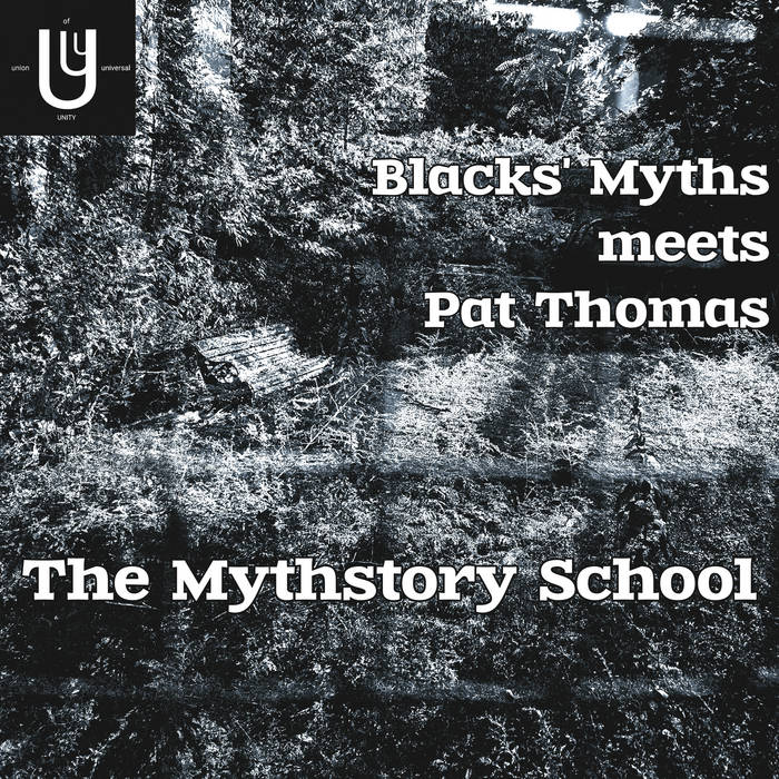 BLACKS' MYTHS - Blacks' Myths meets Pat Thomas : The Mythstory School cover 