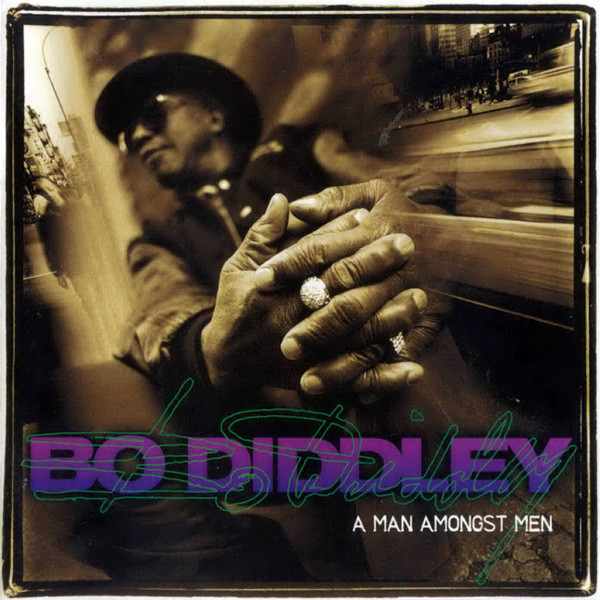 BO DIDDLEY - A Man Amongst Men cover 