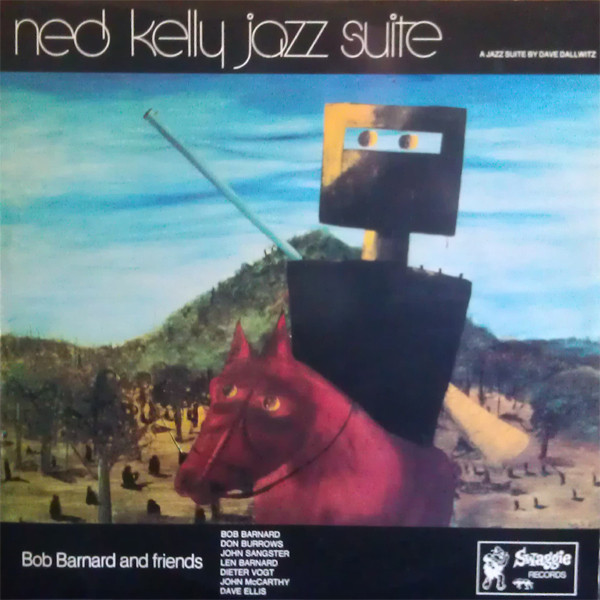 BOB BARNARD - Bob Barnard And Friends : Ned Kelly Jazz Suite cover 