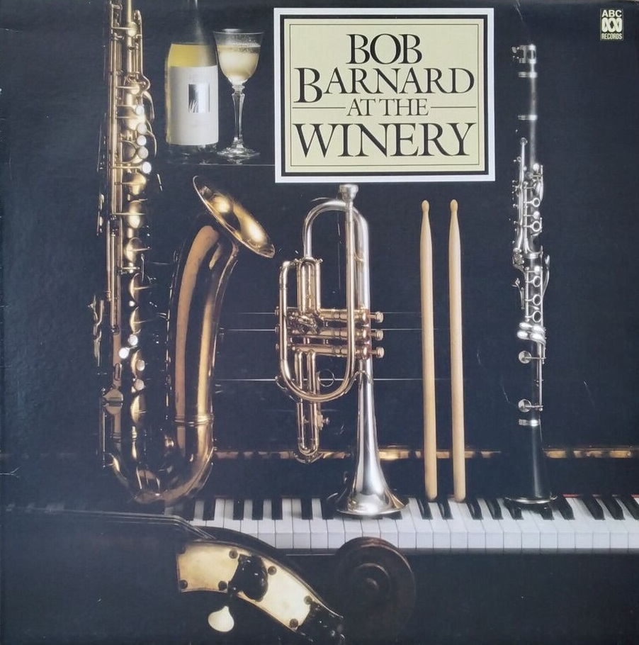 BOB BARNARD - Bob Barnard At The Winery cover 