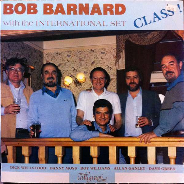 BOB BARNARD - Bob Barnard With The International Set : Class! cover 