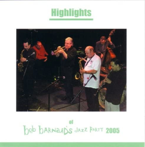 BOB BARNARD - Highlights Of Bob Barnard's Jazz Party 2005 cover 