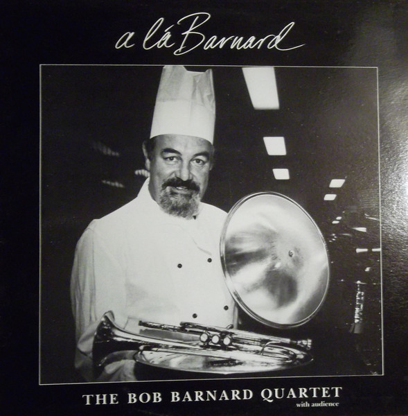 BOB BARNARD - The Bob Barnard Quartet : A La Barnard cover 