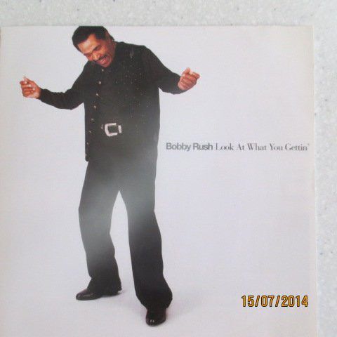 BOBBY RUSH - Look At What You Gettin' cover 