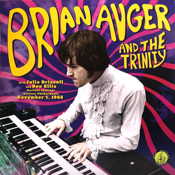 BRIAN AUGER - Brian Auger And The Trinity With Julie Driscoll And Don Ellis : Berliner Jazztage, Berliner Philharmonie: November 7, 1968 cover 