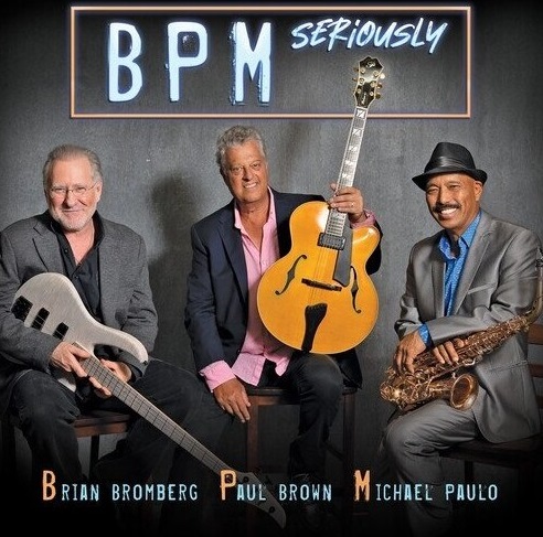 BRIAN BROMBERG - BPM (Brian Bromberg, Paul Brown, Michael Paulo) : Seriously cover 