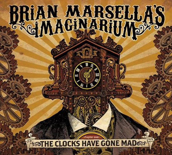 BRIAN MARSELLA - Brian Marsella's Imaginarium : The Clocks Have Gone Mad cover 