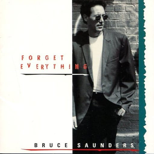 BRUCE SAUNDERS - Forget Everything cover 