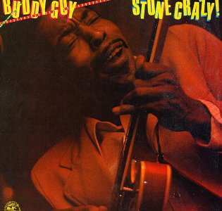 BUDDY GUY - Stone Crazy! cover 