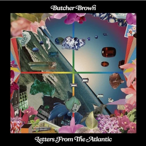 BUTCHER BROWN - Letters From The Atlantic cover 