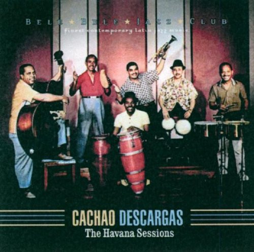 CACHAO - Descargas: The Havana Sessions cover 