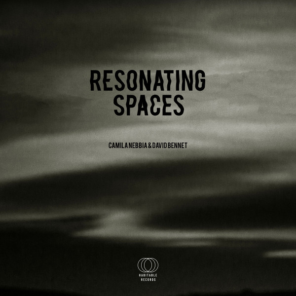 CAMILA NEBBIA - Camila Nebbia & David Bennet : Resonating Spaces cover 