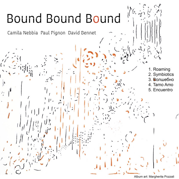 CAMILA NEBBIA - Camila Nebbia, Paul Pignon, David Bennet : Bound Bound Bound cover 