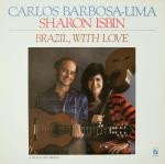 CARLOS BARBOSA-LIMA - Carlos Barbosa-Lima And Sharon Isbin : Brazil, With Love cover 