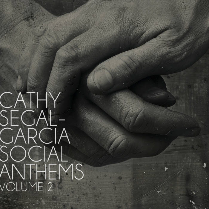 CATHY SEGAL-GARCIA - Social Anthems  Volume 2 cover 