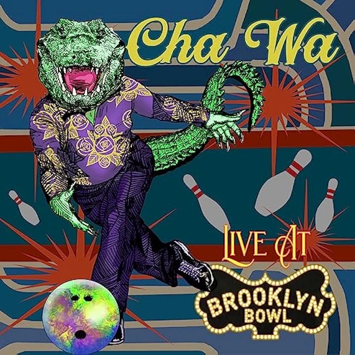 CHA WA - Live At Brooklyn Bowl cover 