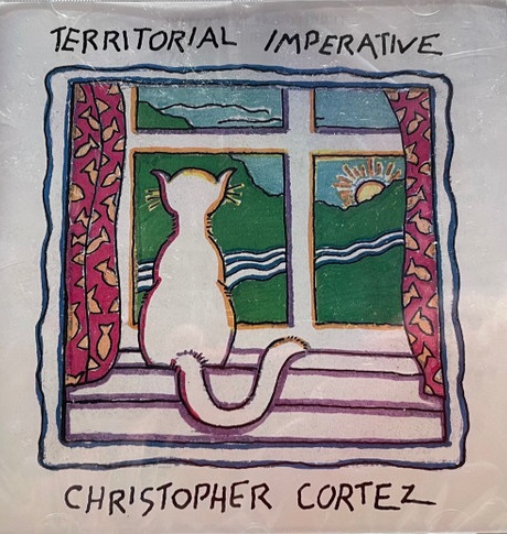 CHRIS CORTEZ - Territorial Imperative cover 